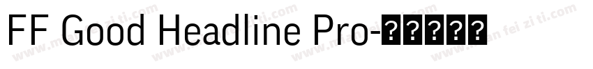 FF Good Headline Pro字体转换